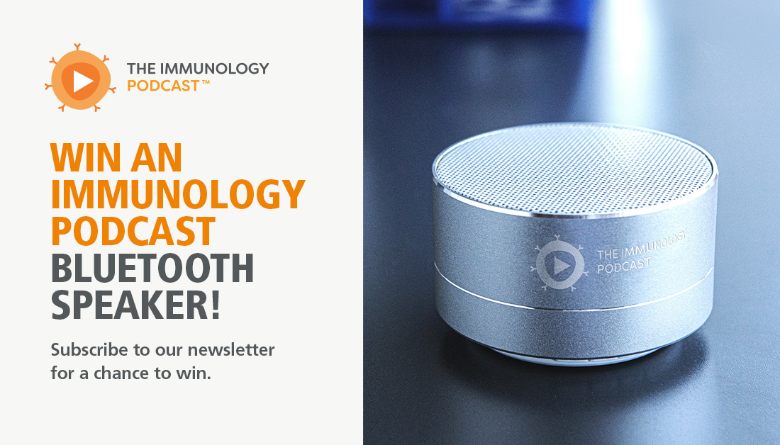 Subscribe to the Immunology Podcast newsletter